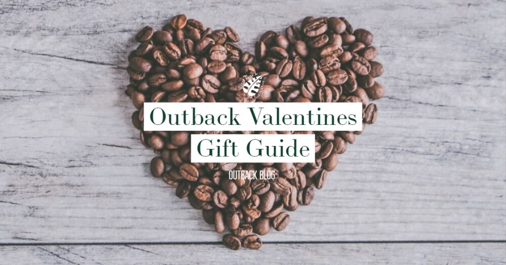 Outback Valentines Gift Guide Your Guide to Valentines Gifting